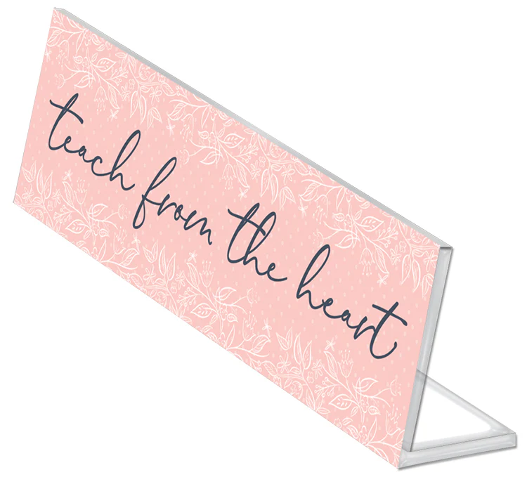 Desk Plaque - Teach From The Heart - Image 2